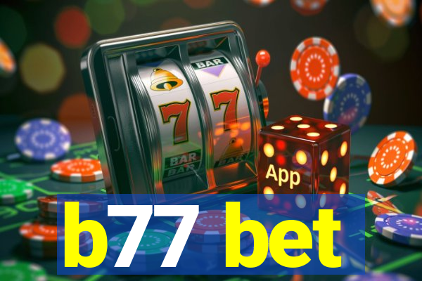 b77 bet